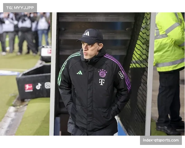 拜仁客场失利战术复盘:图赫尔的变阵未达预期效果 拜仁客场失利战术复盘:图赫尔的变阵未达预期效果